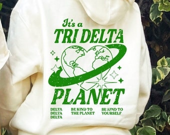 Delta Delta Delta Planet Hoodie | Be Kind to the Planet Trendy Sorority Hoodie | Greek Life Sweatshirt | Tri delta comfy hoodie