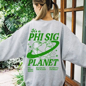 Phi Sigma Sigma Crewneck Sweatshirt | Be Kind to the Planet Trendy Sorority Crewneck | Greek Life Gift | Phi Sig comfy sweatshirt