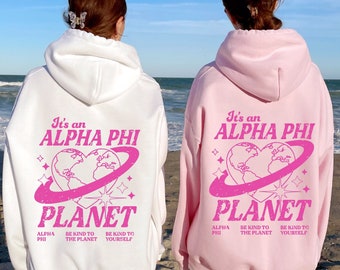 Alpha Phi Planet Hoodie | Be Kind to the Planet Trendy Sorority Hoodie | Greek Life Sweatshirt | Trendy Sorority Sweatshirt