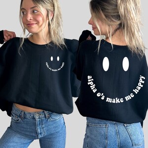 Alpha Omicron Pi's Make Me Happy Crewneck Sweatshirt | Alpha O Trendy Sorority Crewneck | Greek Life Gift | Big Little Gift