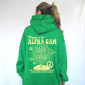 Happy to Be Alpha Gam Sorority Sweatshirt | Alpha Gamma Delta Sorority Hoodie | Sorority Gift | Greek Apparel | Green Blue or Red Colors