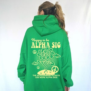 Happy to Be Alpha Sig Sorority Sweatshirt | Alpha Sigma Alpha Sorority Hoodie | Sorority Gift | Greek Apparel | Green Blue or Red