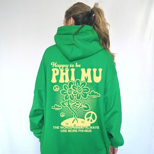Happy to Be Phi Mu Sorority Sweatshirt | Phi Mu Sorority Hoodie | Sorority Gift | Greek Apparel | Green Blue or Red