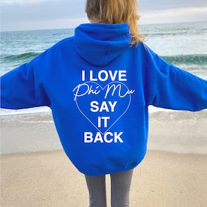 Phi Mu Say It Back Sorority Sweatshirt Phi Mu Sorority Trendy Greek Apparel Sorority Custom Hoodie Big Little Gift