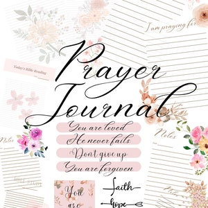 May include: A printable prayer journal with floral illustrations. The journal includes sections for "Today's Bible Reading", "Notes", and "Bible Study". It also features inspirational quotes such as "You are loved", "He never fails", "Don't give up", and "You are forgiven".