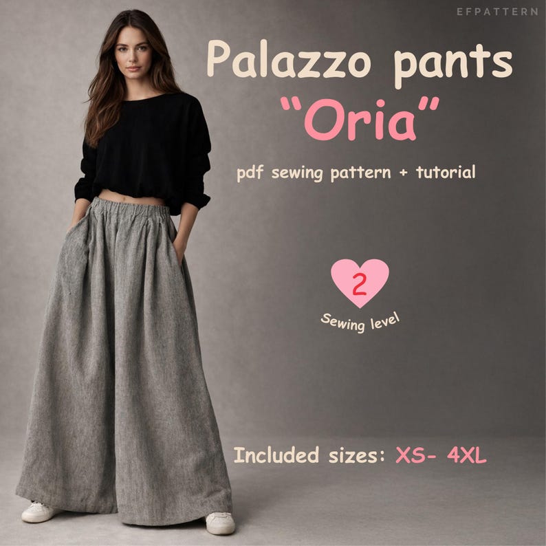 May include: A woman wearing a black top and gray palazzo pants. The image includes text that reads "Palazzo pants 'Oria' pdf sewing pattern + tutorial" and "Included sizes: XS-4XL". A pink heart with the number 2 and the words "Sewing level" are also visible.