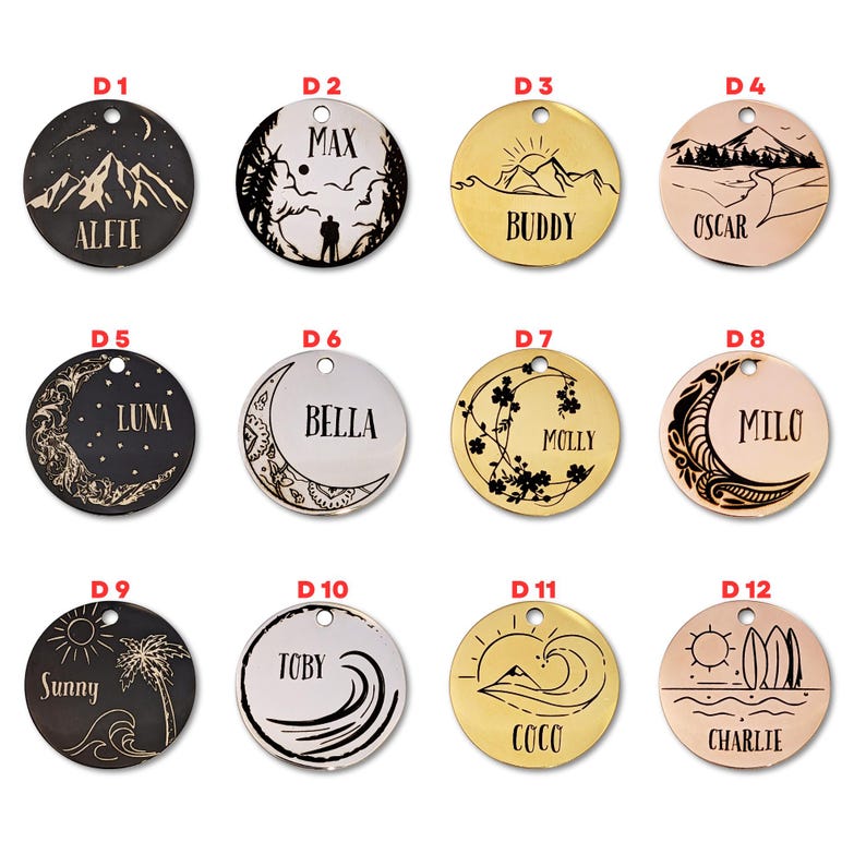 May include: A collection of twelve round pet tags in various metallic finishes. Each tag features a unique design, including mountains, moons, suns, and waves, with pet names like Alfie, Max, and Luna engraved on them.