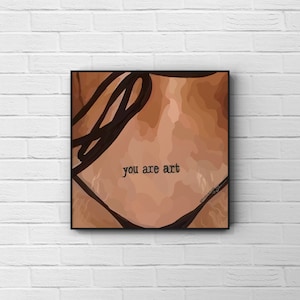 You are Art | Black Woman Body Art Poster | Body Positivity Black Girl Print | Black Printable Art | Black Owned Wall Art | Digital Download