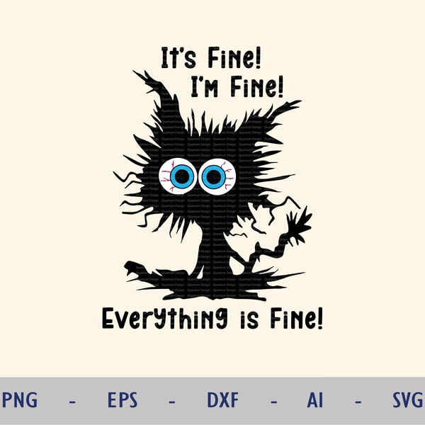 It's Fine I'm Fine Everything is Fine Svg Png Ai Dxf Eps I'm fine Cat Svg Black Cat Svg Elektrocuted Cat Crazy Cat svg Instant Download