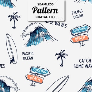 May include: A seamless pattern featuring a blue and white wave, a surfboard, a palm tree, and a sign that reads "Surfing Beach" in blue and orange. The text "Catch Some Waves" and "Pacific Ocean" are also included in the pattern.