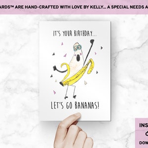 DOWNLOAD INSTANTÂNEO: Cartões de aniversário para impressão, Cartões de felicitações para impressão, Aniversário Let's Go Bananas, Artista com necessidades especiais, Cartão desenhado à mão
