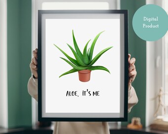 Plant Lover Aloe Vera Plant Digital Wall Art - "Aloe It's Me" - Plant Pun.