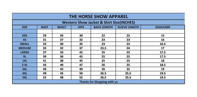 May include: A size chart for Western show jackets and shirts, showing measurements in inches for bust, waist, hips, back length, sleeve length, and shoulder. Sizes range from XXS to 5XL.