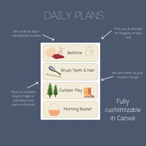 May include: A set of colorful printable cards for daily routines, featuring illustrations of bedtime, brushing teeth, outdoor play, and a morning basket. The cards are designed to be placed on a bulletin board, fridge, or wall. The text "DAILY PLANS" is at the top of the image. The text "Fully customizable in Canva!" is at the bottom of the image.