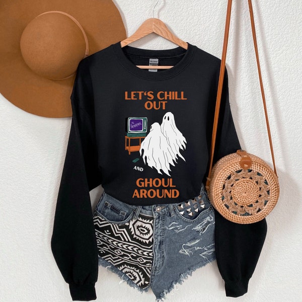 Let es Chill and Ghoul Around Unisex Sweatshirt. Halloween Front Grafik Crewneck. Gespenster Paranormal. Gruseliger JahreszeitenPullover