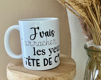 Taza / Te voy a arrancar los ojos... / taza / regalo / regalo de colega / taza divertida / taza de risa / regalo divertido / personalizado