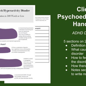 May include: A printable handout titled "Client Psychoeducational Handout: ADHD Disorder" with a purple background and white text. The handout includes five sections: Definition of disorder, What causes the disorder, How to feel better with the disorder, How therapy can help, and Notes section for client to write notes.