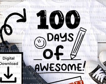 100 Days of Awesome SVG, Boys Girls 100 Days of School, Cricut Cut Files, PNG Sublimation, Silhouette, dxf pdf jpg, Digital Instant Download