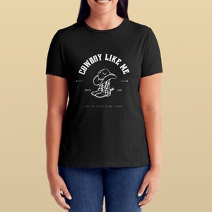 Cowboy Like Me T-shirt