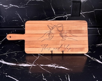 This and Yap Laser Engraved Charcuterie Board | Wine | Martini | Girls Night | Yapper