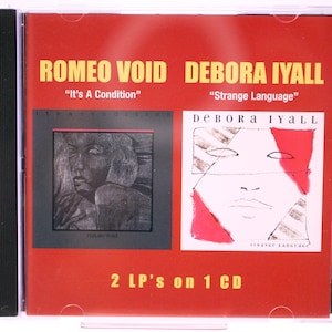 Peut inclure: Un boîtier de CD avec deux pochettes d'album sur fond rouge. Le texte supérieur indique "ROMEO VOID" et "DEBORA IYALL" en jaune. Le texte inférieur indique "2 LP's on 1 CD". Les pochettes d'album présentent des illustrations.