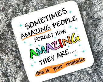 Handmade Sometimes Amazing People Forget How Amazing They Are Coaster Thank You Bestie Friends Novelty Table Wear Gift