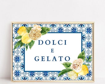 Lemons Blue Tiles Dessert Bar Sign Printable Italy Gelato Sign Mediterranean Bridal Shower Decor Baby Shower Wedding Instant Download