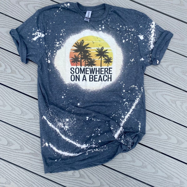 Somewhere on a Beach Shirt