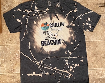 Chillin breezin sippin singin whoaaa Beachin T-shirt