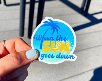 When the sun goes down Country Song Stickers, Sticker For Laptop, Bottle, Hydroflask, Phone, Hard Hat, Toolbox