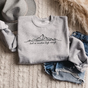 Ain&#39;t no mountain high Enough Crewneck