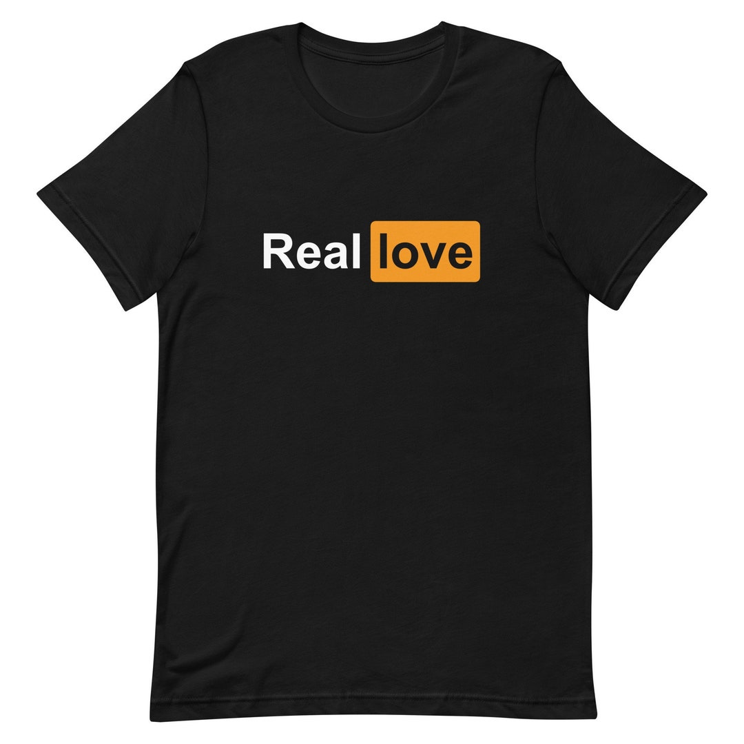 Real Love Porn Hub Logo Funny Tee Get This Funny T-shirt - Etsy