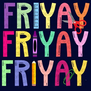 May include: The word "FRIDAY" is spelled out in rainbow colours with a ruler, crayon, pencil, and paperclip. The background is dark blue.