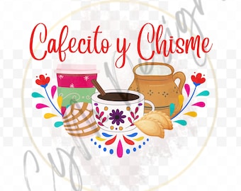 May include: A white circle with the text "Cafecito y Chisme" in red. Inside the circle are illustrations of a cup of coffee, a pastry, a cup of milk, and a cinnamon stick. The illustrations are surrounded by colourful flowers.