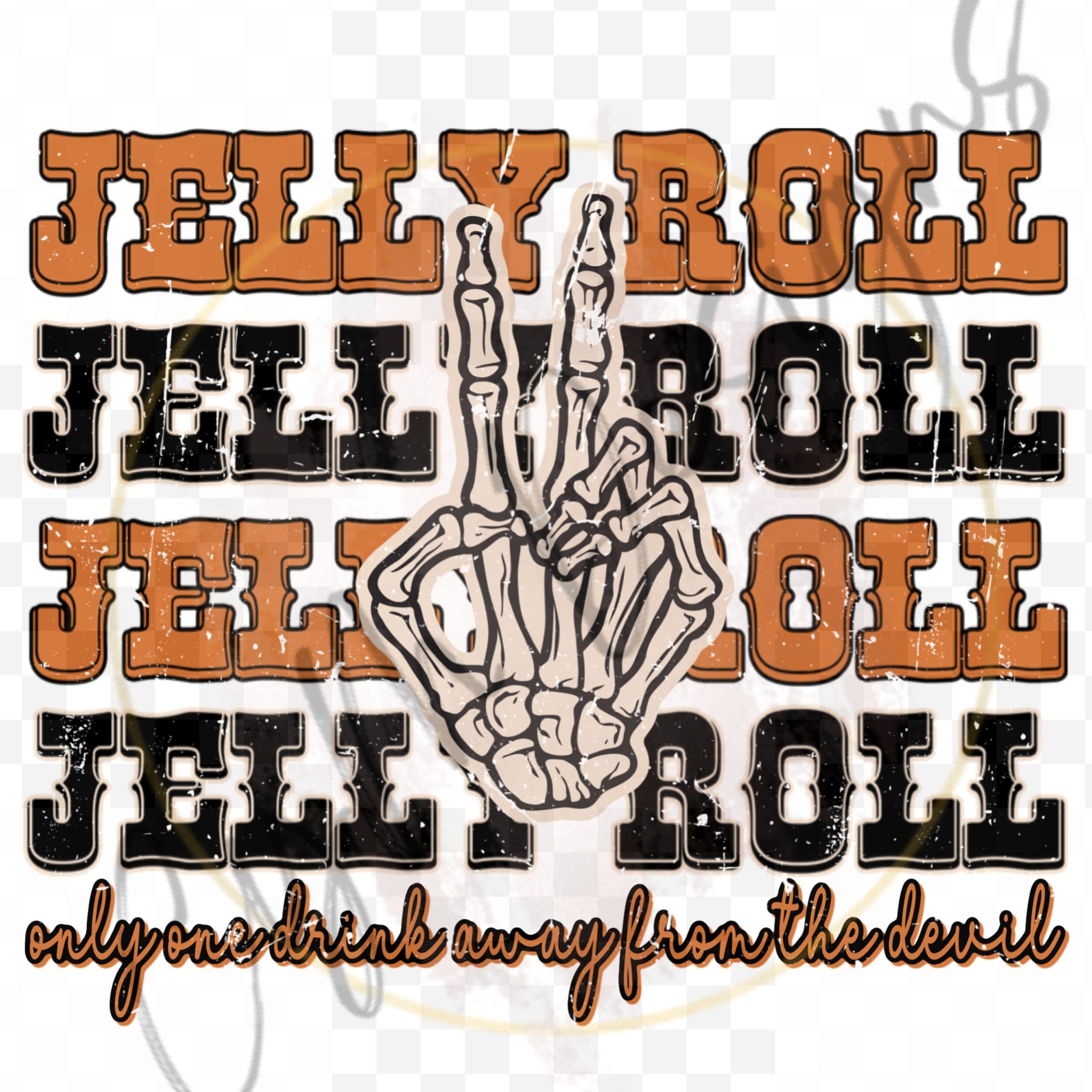 ORIGINAL DESIGNER Jelly Roll Only One Drink Away From the Devil PNG