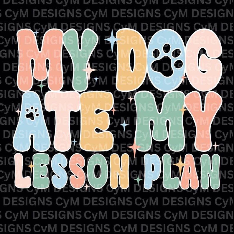 My Dog Ate My Lesson Plan PNG - Teacher Sublimation Design (digital ...