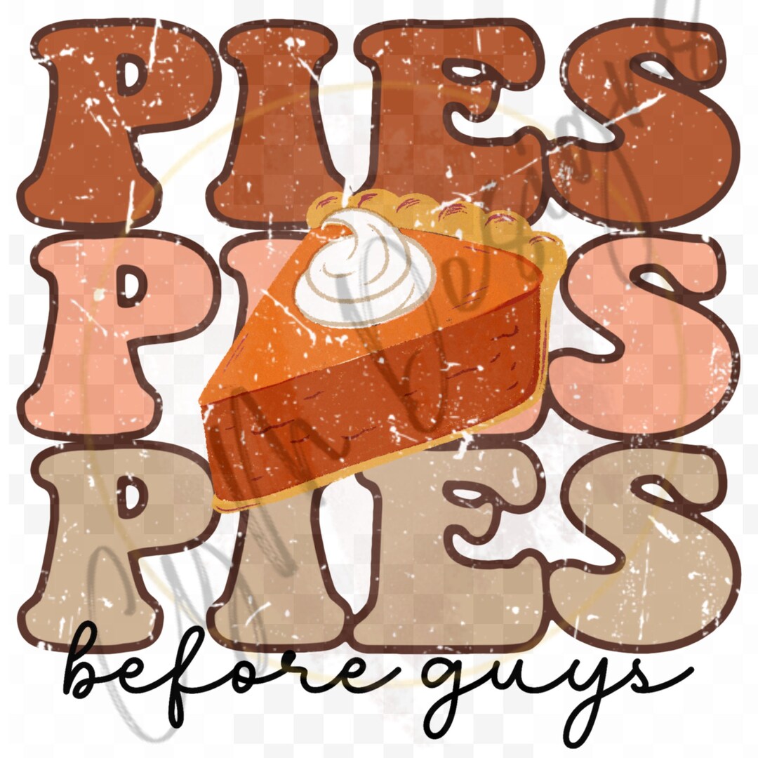 Pies Before Guys Thanksgiving Dinner PNG Design Sublimation pumpkin