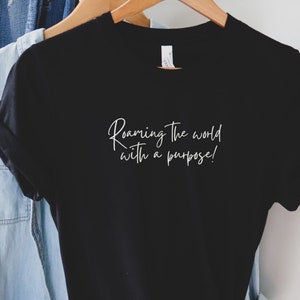 Roaming the world with a purpose shirt, World Traveler Gifts, Fun Explorer Gifts, World Travel Shirt, Catching flights, Nomad