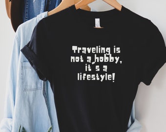 World Traveler T-Shirt: Lifestyle Nomad Gift