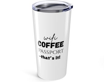 May include: White travel tumbler with a clear lid. The tumbler has the words "wifi COFFEE PASSPORT - that's it!" printed in black. The tumbler is designed to keep beverages hot or cold.