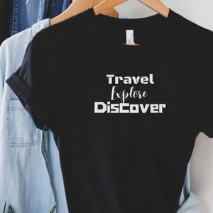 Travel Explore Discover shirt, World Traveler Gifts, Fun Frequent Flyer Gifts, World Travel Shirt, Catching Flights, Nomad tee