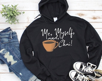 Yo mismo y sudadera con capucha Chai, regalos para amantes del Chai, sudadera con capucha para amantes del Chai, regalos únicos para entusiastas del Chai, regalos para amantes de la comida, regalos cómodos para amantes del Chai, chai