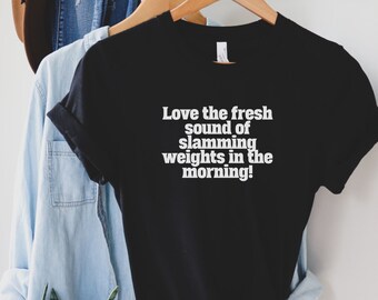Slamming Weights Gym T-Shirt: Fitness Gift, Gym Humor