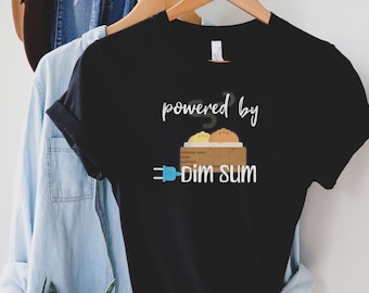 Powered by Dim Sum T-Shirt: Foodie Gift Tee