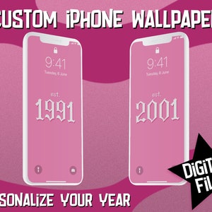 Custom Year iPhone Wallpaper, Aesthetic Pink Background, Made to Order