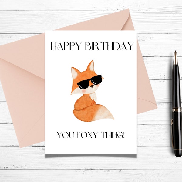 Funny Birthday Card, Happy Birthday You Foxy Thing, Cute Animal Birthday Card, Printable Cards, Cards For Significant Other, Cute Fox Card