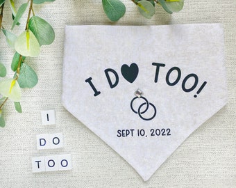 Personalized Wedding Dog Bandana | I Do Too Dog Bandana | Engagement Announcement Dog Bandana | Dog Wedding Attire