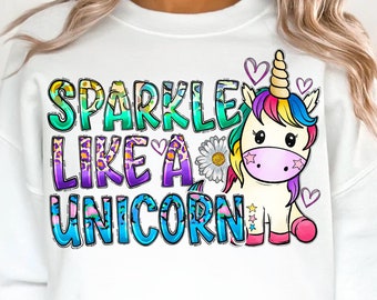 Sparkle Like A Unicorn png Sublimationsdesign Download, süßes Einhorn png, handgezeichnetes Einhorn png, Unicorn png, sublimieren Sie Designs Download