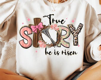 True story he is risen png, retro easter png, vintage easter png, Christian easter png, easter coquette png, easter png, bible verse png