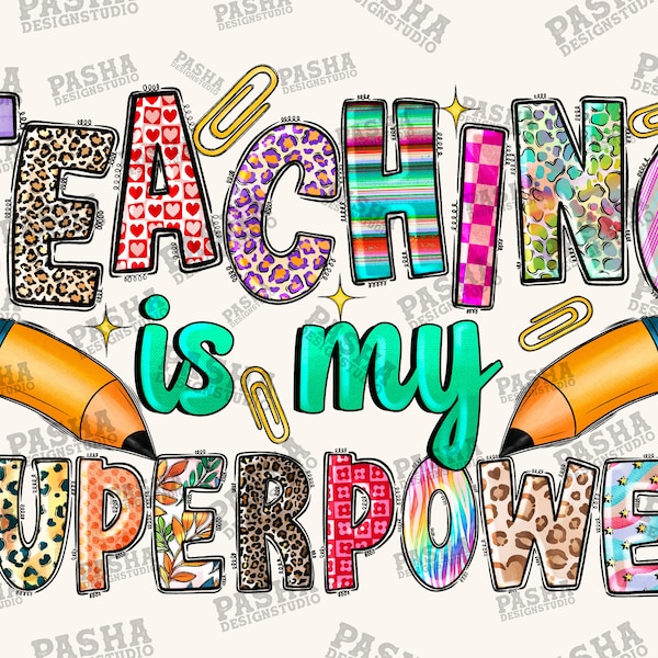 Teaching Is My Superpower Png, Super Teacher png sublimation design,Teacher  Life png,Teacher png,western super Teacher png,Digital download